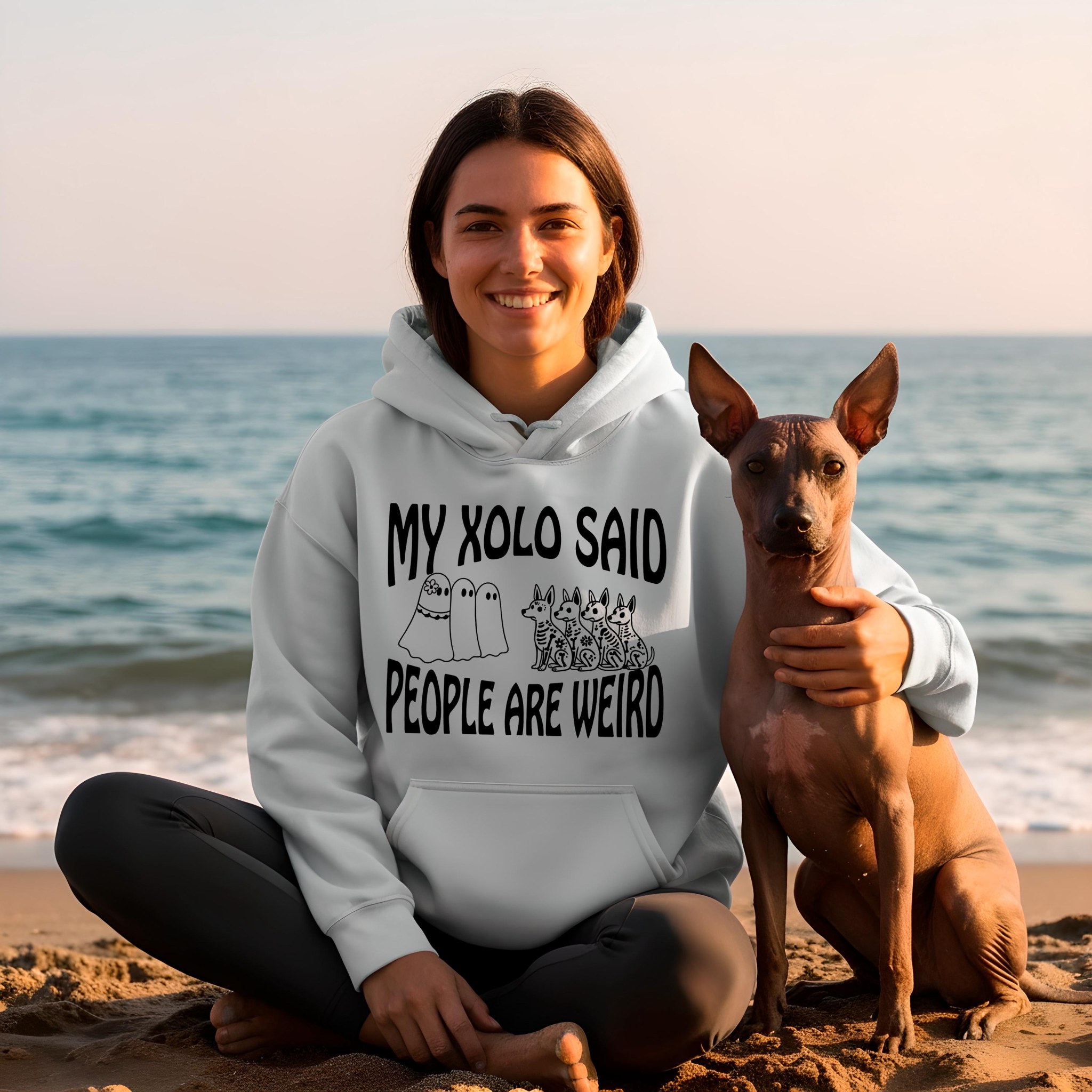 Funny Xoloitzcuintli Unisex Hoodie – “My Xolo Said People Are Weird”, bright colors, front print.